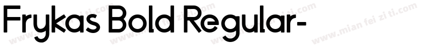 Frykas Bold Regular字体转换